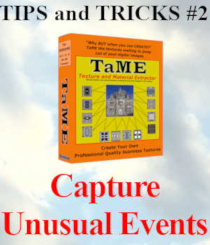 Capture Unusual Events (Tips and Tricks #2 for TaME v3 Users) by Winterbrose. No matter where you are or what you are doing, always be ready to capture unusual events when they happen. This tip is demonstrated for users of our TaME application for creating awesome and unique textures that are fully owned by the user, and can be shared or sold however the user sees fit. This video in WMV video format may be used for both Personal and Commercial project training.